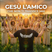 Gesù L'Amico Che Non Ti Tradisce Mai