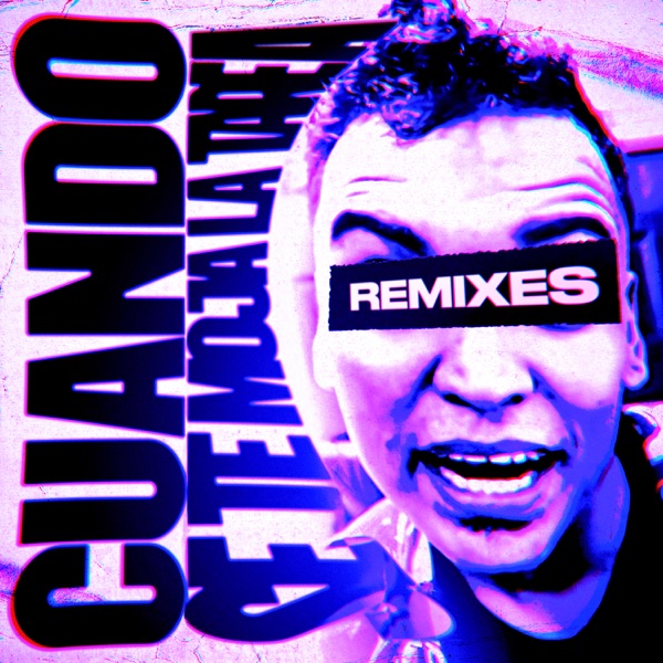 Cuando Se Te Moja La Tare (Remixes) - EP