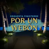 Por un webon — Orquesta Finisterre