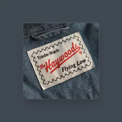 Listen to The Haywoods, watch music videos, read bio, see tour dates & more!