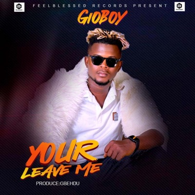 Your Leave Me - Single