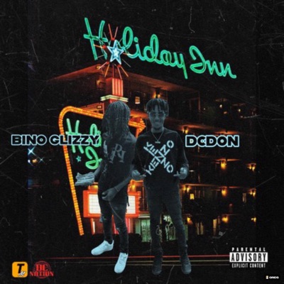 Holiday Inn (feat. Bino Glizzy) - Single