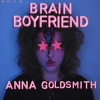 Anna Goldsmith - Brain Boyfriend