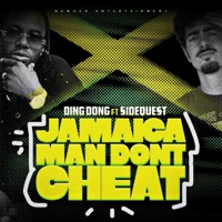 Jamaican Man Don't Cheat (feat. Sidequest) - Single - Ding Dong