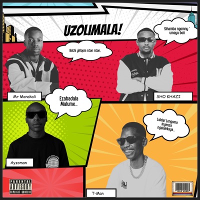 UZOLIMALA (feat. Ayzoman, T-Man & Mr Monakali) - Single