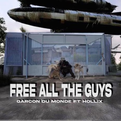 Free all the guys (feat. Hollix) - Single