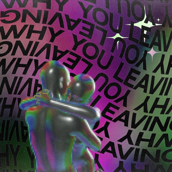 Whyuleavin