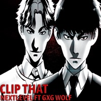 Clip That (feat. Gxg Wolf) - Single - NextLevel