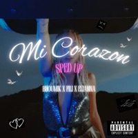 Mi Corazón (Sped Up) - Single - Bhoumik, Fili & Elianna