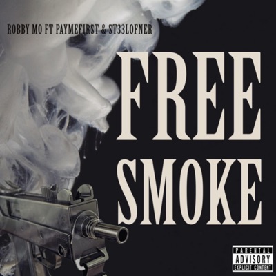 Free Smoke (feat. Paymefirst & St33lofner) - Single