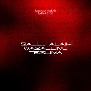 Sallu Alaihi Wa Sallimu Teslima (feat. Fadar Bege)