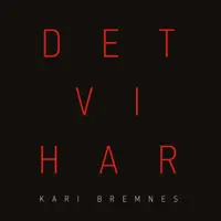 Glem Ikkje — Kari Bremnes