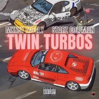 TWIN TURBOS (feat. STARZ COLEMAN) - Single - MONEY MOGLY