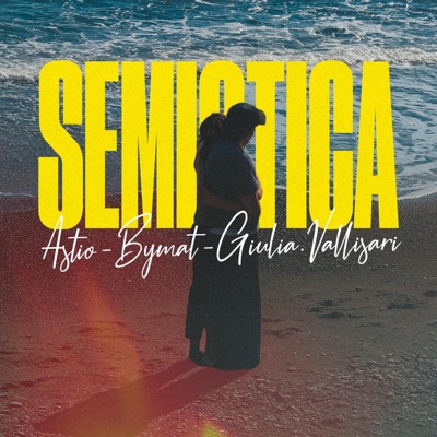 Semiotica (feat. Giulia Vallisari & Cala Cala) - Single
