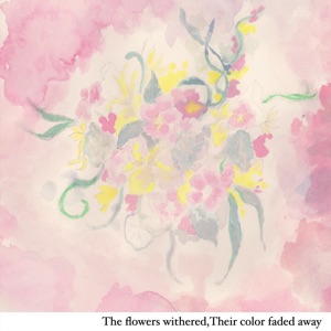 The Flowers Withered, Their Color Faded Away - EP