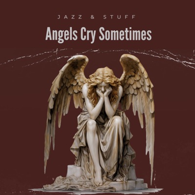 Angels Cry Sometimes (feat. Tsebe Boy & Tebza Ngwana) - Single