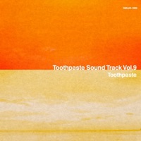 Toothpaste Sound Track Vol.9