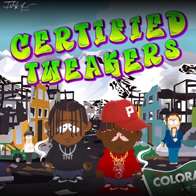 CERTIFIED TWEAKERS (feat. GUDDA1K)