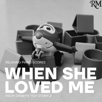 When She Loved Me (Solo Piano Version) - Single