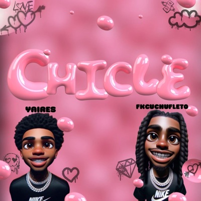 Chicle (feat. Yaires & La Fórmula Récords) - Single