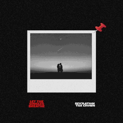 Let The Singles Breathe (feat. Tha Crown) - Single