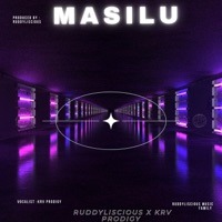 Masilu (feat. Krv Prodigy & Various Artist) - Single - Ruddyliscious Music Family