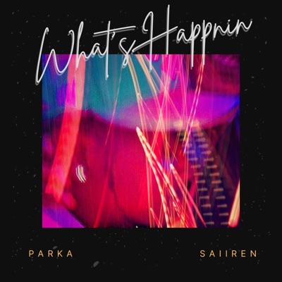 Whats Happnin (feat. Saiiren) - Single