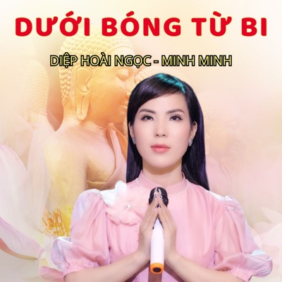 Dưới Bóng Từ Bi (feat. Minh Minh) - EP