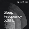 Sleep Frequency 528hz - Sounds of Aurora