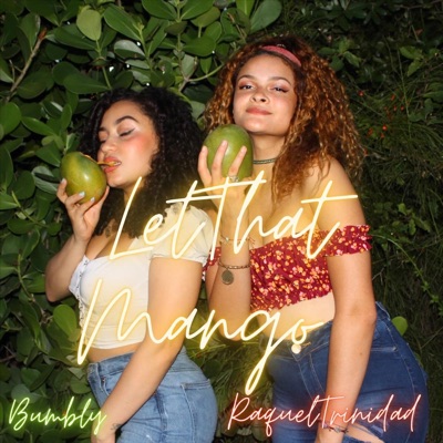 Let That Mango (feat. Raquel Trinidad) - Single