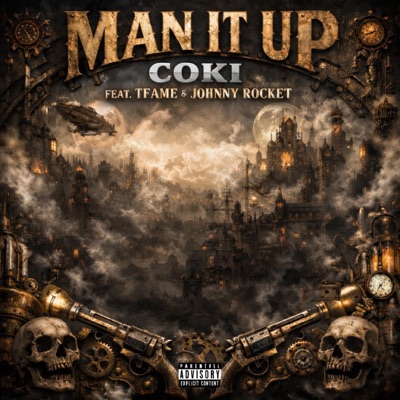 MAN IT UP (feat. TFAME & Johnny Rocket) - Single