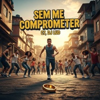 SEM ME COMPROMETER - Single - C7 & DJ LUD