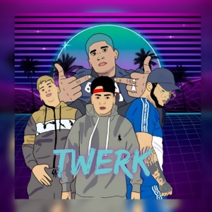 Twerk (feat. Pipe Caro, Daylon Miller & G-me Kush)