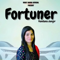 Fortuner - Single - Vandana Jangid