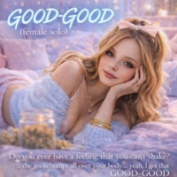 GOOD-GOOD (female solo) - Single - Araelani