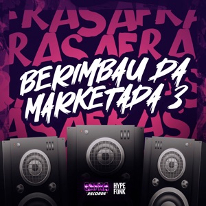 Berimbau da Marketada 3 (feat. MC MENOR DA SUL)
