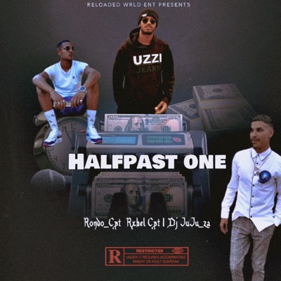 Halfpast One (feat. Rondo CPT & Dj JuJu_za) - Single