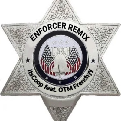 Enforcer Remix (feat. OTM Frenchyy) - Single