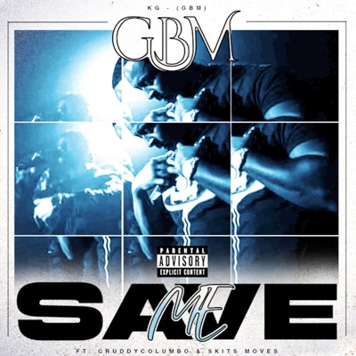Save Me (feat. Cruddy Columbo & Skits Moves) - Single