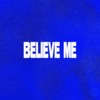 Believe Me - Single