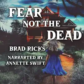 Fear Not the Dead (Unabridged)