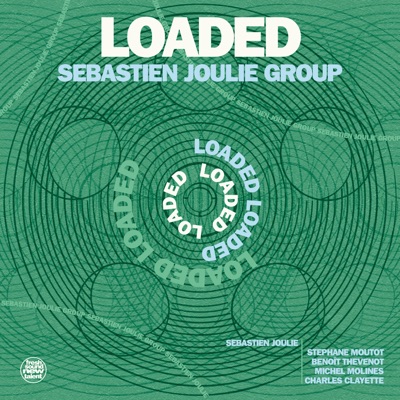 Loaded (feat. Stephan Moutot, Benoit Thévenot, Michel Molines & Charles Clayette) - Single