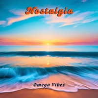 Nostalgia - Omega Vibes