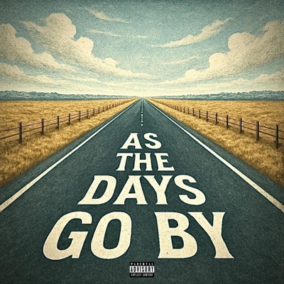 As The Days Go By (feat. Core Leone Da Don & Don Cheech) - Single