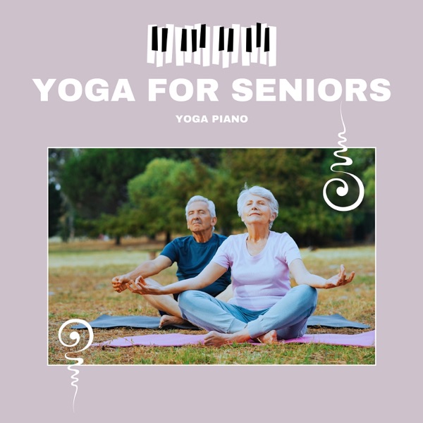 Yoga for Seniors - Gentle Exercises for Adults