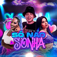 Só Não Sonha - Single - Nicks Vieira, dj game beat & MC Rica