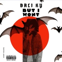 But i Wont - Single - Bali Ky