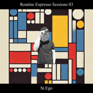 Routine Espresso Sessions 03 (DJ Mix)