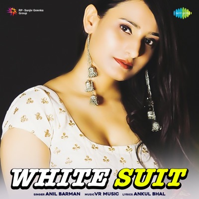 Song - White Suit - Anil Barman