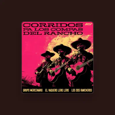 Listen to El Vaquero Lero Lero, watch music videos, read bio, see tour dates & more!